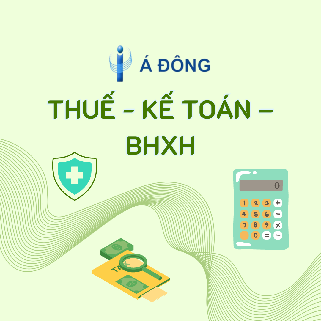 THUẾ - KẾ TOÁN – BHXH